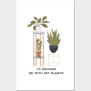 I'd Rather Be With My Plants Funny Posters and Art